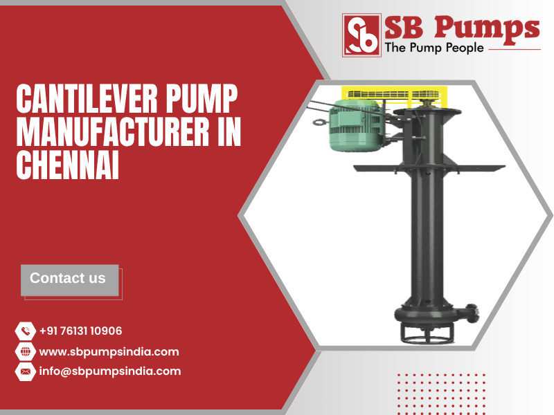 Cantilever Pump Manufacturer in Chennai