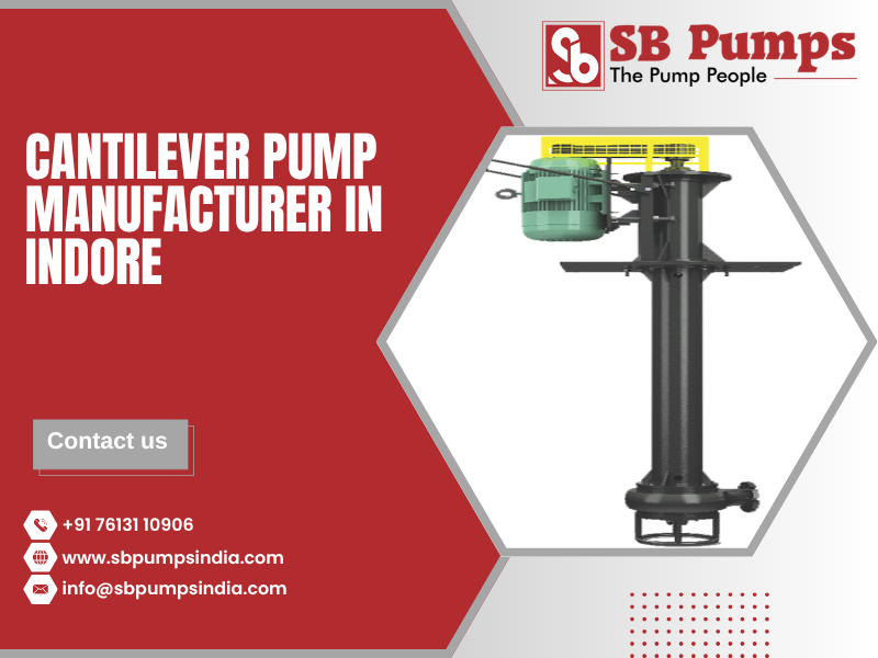 Cantilever Pump Manufacturer in Indore