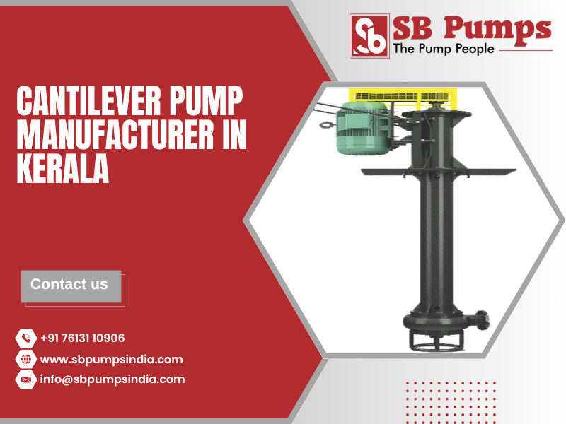 Cantilever Pump Manufacturer in Kerala