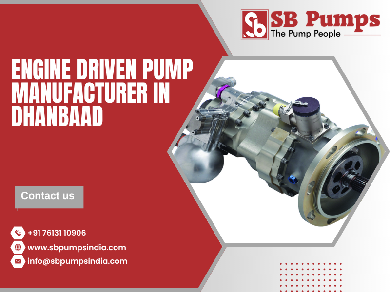 Engine Driven Pump Manufacturer in Dhanbaad