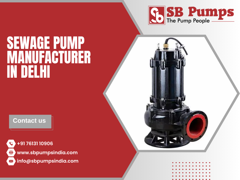 Sewage Pump Manufacturer in Delhi