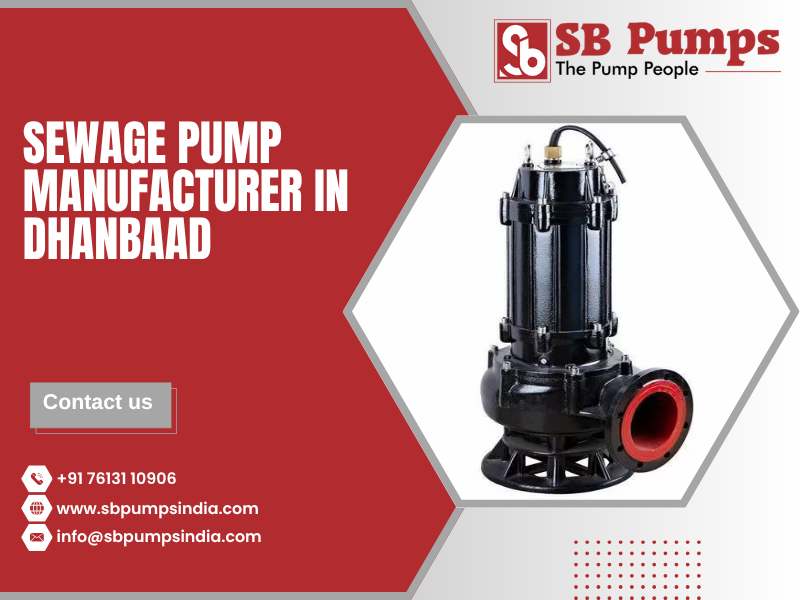 Sewage Pump Manufacturer in Dhanbaad